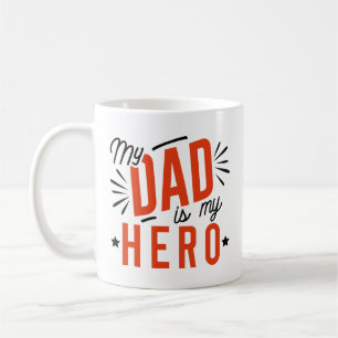 My Dad Is My Hero Coffee Mug