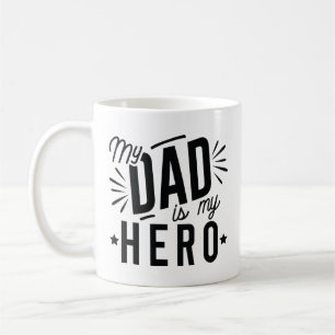 My Dad Is My Hero Coffee Mug