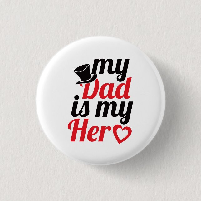 my dad is my hero (father's Day) Buttos Button (Front)