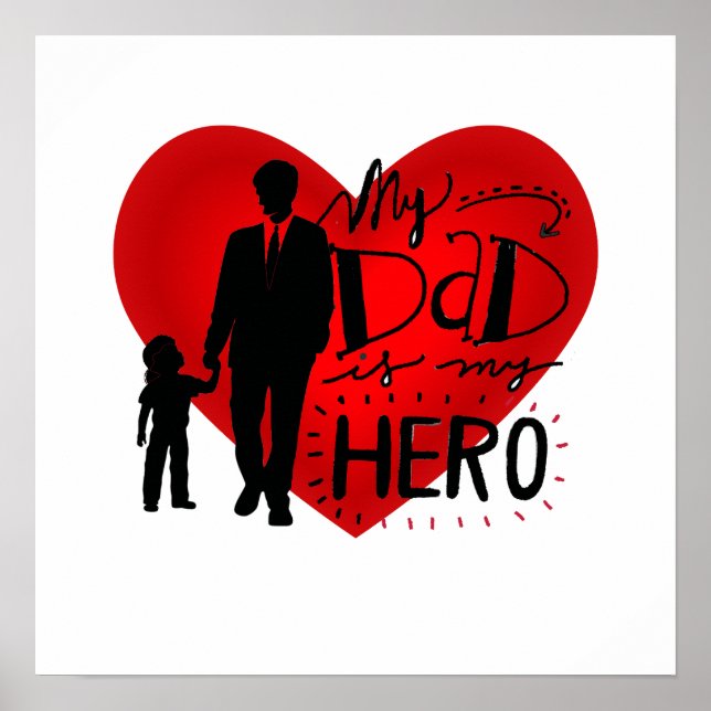 My Dad is My Hero: Heartfelt Tribute Silhouette w  Poster (Front)