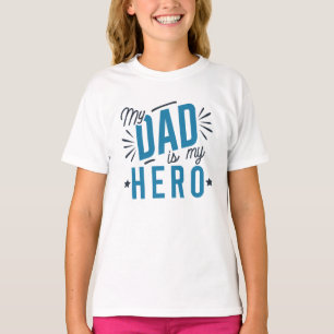 My Dad Is My Hero T-Shirt