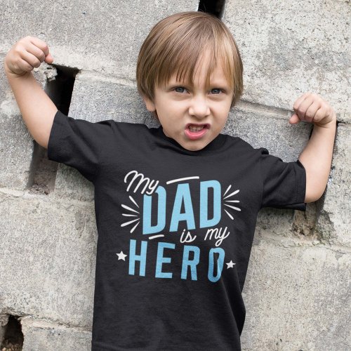My Dad Is My Hero T_Shirt