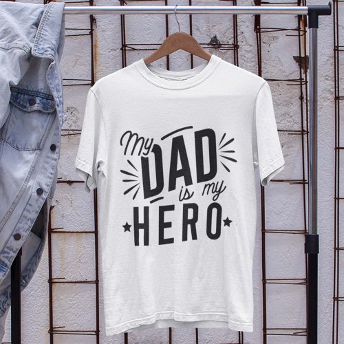 My Dad Is My Hero T_Shirt
