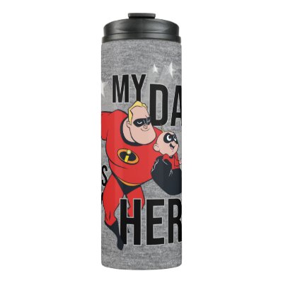 My Dad Is My Hero Thermal Tumbler
