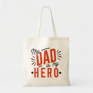 My Dad Is My Hero Tote Bag