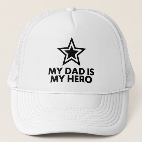 My Dad Is My Hero Trucker Hat