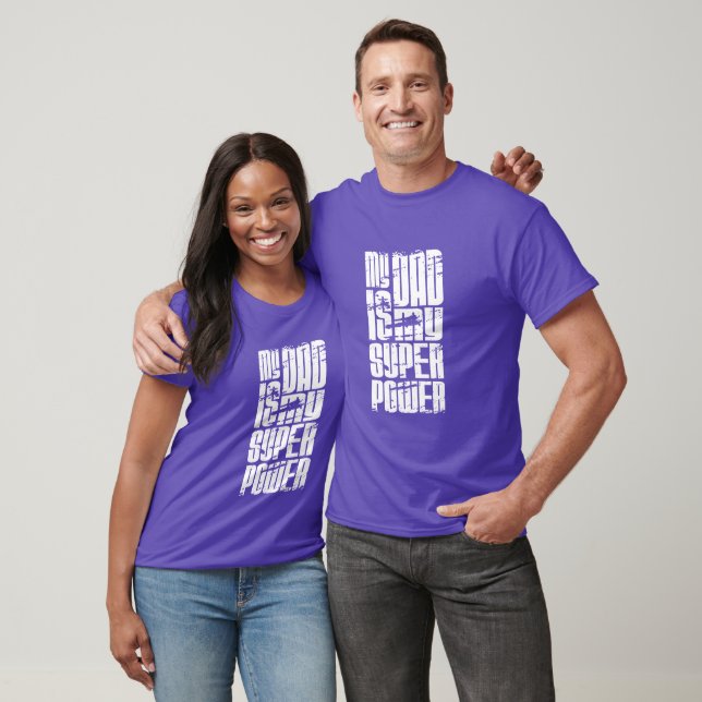 My Dad Is My Super Power Special Premium T-shirt (Unisex)