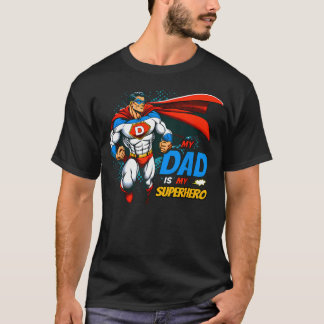 My Dad Is My Superhero Cool Father's Day Comic T-Shirt
