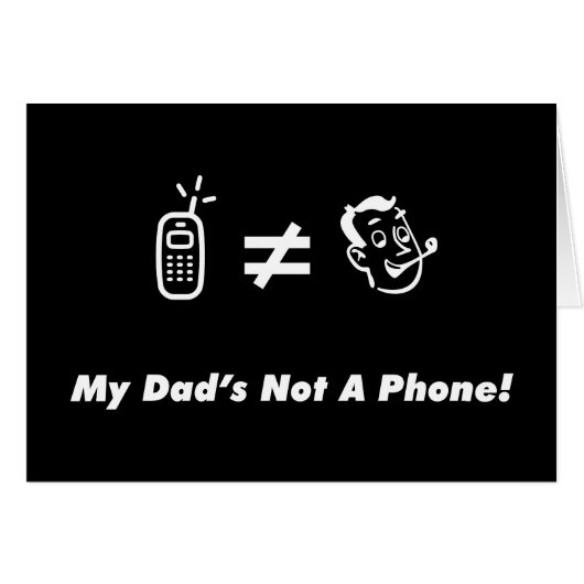 My Dad is Not a Phone Cards (Front Horizontal)