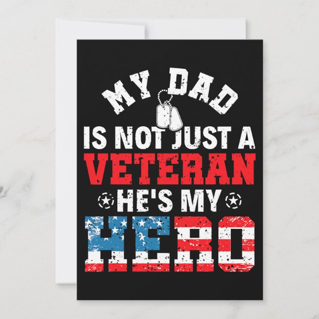 My Dad Is Not Just A Veteran Hes My Hero Veterans  Invitation (Front)