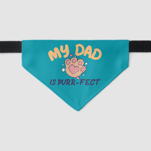 My Dad Is Purr-Fect Pet Bandana Collar