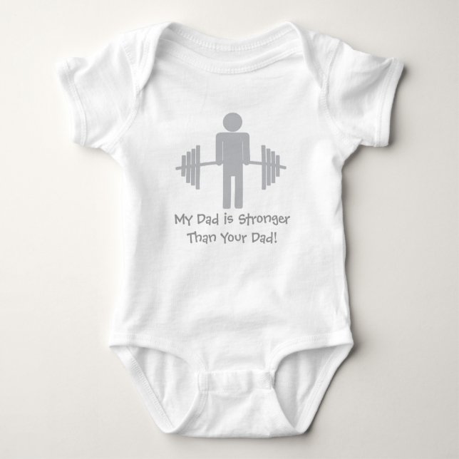 My Dad is Stronger Than Your Dad Baby Bodysuit (Front)
