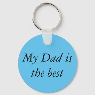 My dad is the best keychain