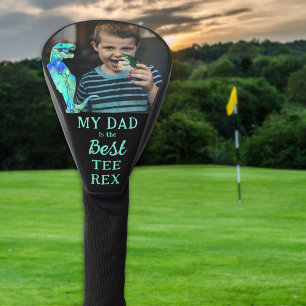 My Dad is The Best Tee Rex Kids Photo Golf Head Cover