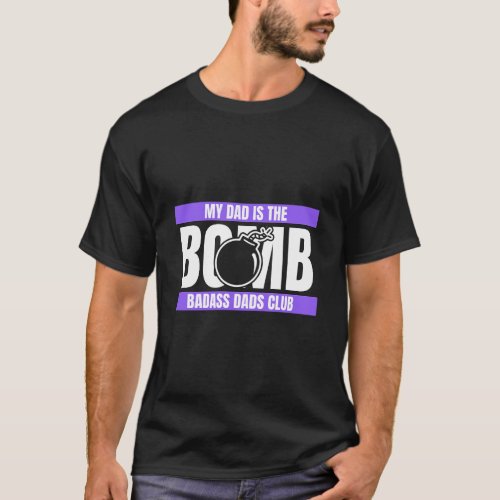 My Dad is the Bomb Fathers T_Shirt