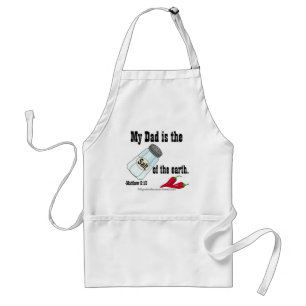 My dad is the "salt" of the earth Christian Adult Apron