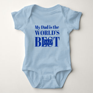 My Dad is the World’s Best Dad Baby Bodysuit