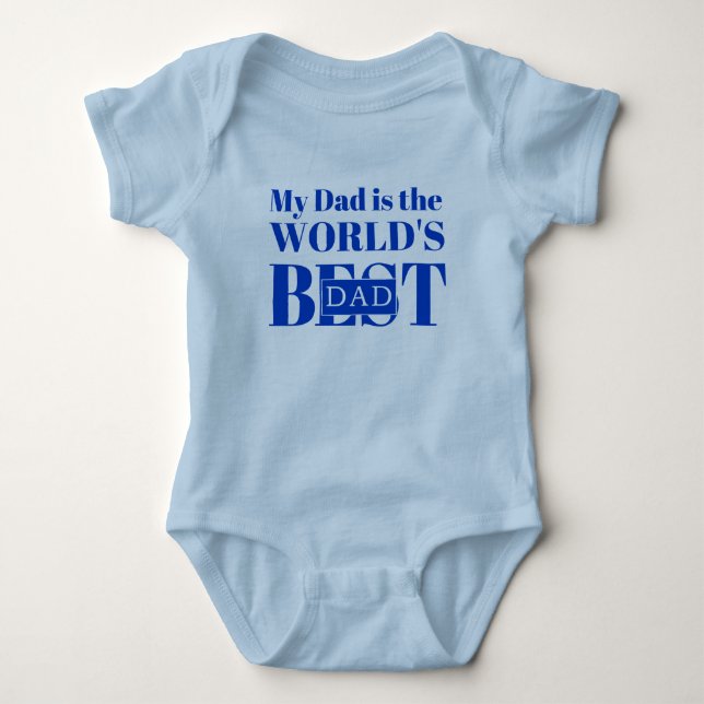 My Dad is the World’s Best Dad Baby Bodysuit (Front)