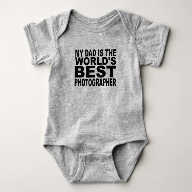 My Dad Is The World's Best Photographer Baby Bodysuit (Front)