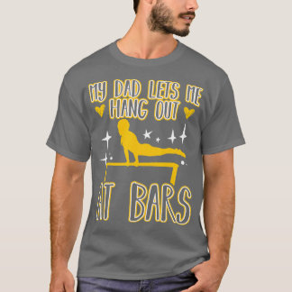 My Dad Lets Me Hang Out At Bars Funny Gymnastics Q T-Shirt