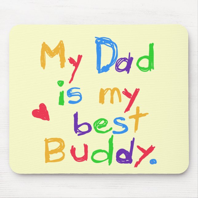 My Dad My Best Buddy T-shirts and Gifts Mouse Pad (Front)