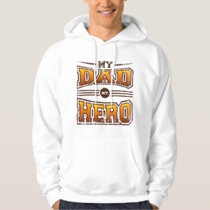 MY DAD MY HERO Fathers Day Daddy Birthday Dad Hoodie