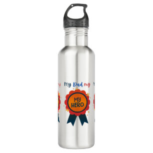 My Dad My Hero Father's day gift Stainless Steel Water Bottle