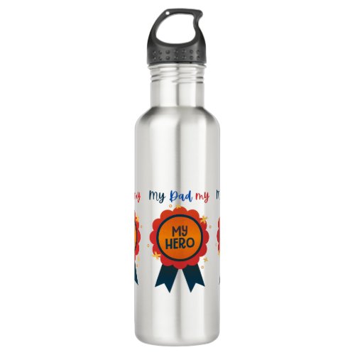 My Dad My Hero Fathers day gift Stainless Steel Water Bottle