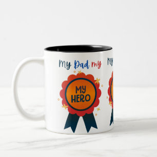 My Dad My Hero Father's day gift Two-Tone Coffee Mug