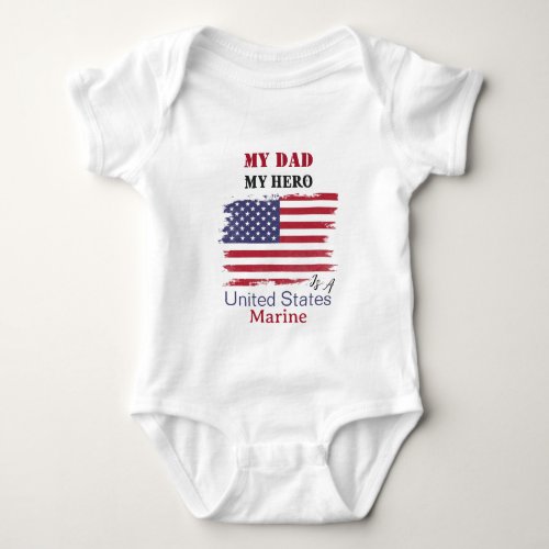 My Dad My Hero is a US Marine Baby Bodysuit