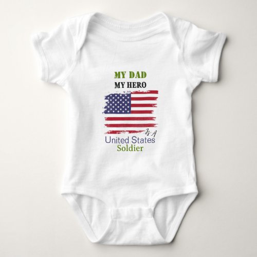 My Dad My Hero is a US Soldier Baby Bodysuit