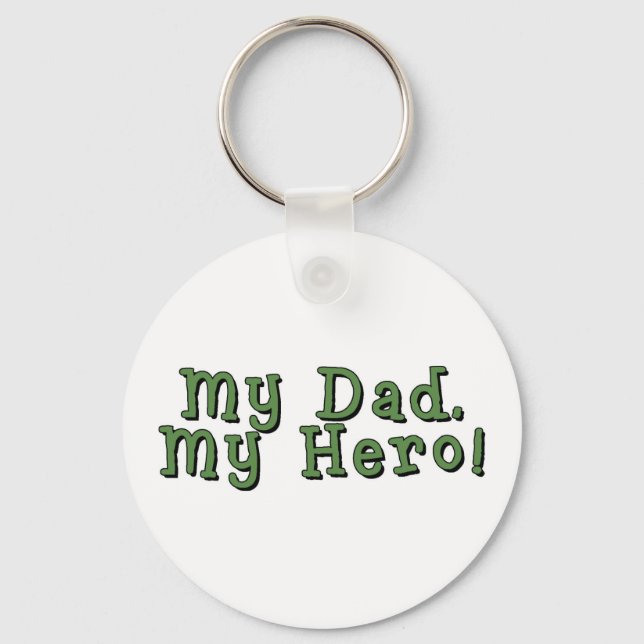 My Dad, My Hero key chain (Front)