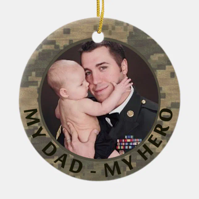 My Dad My Hero Military Custom Soldier Photo Ceramic Ornament (Front)