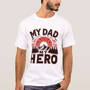 My Dad My Hero - Mountain & Sunset T-Shirt