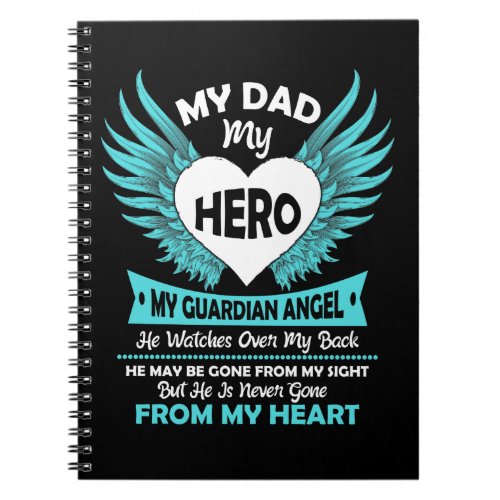 My Dad my hero my guardian angel Notebook