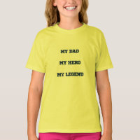 My dad My Hero My Legend Girls