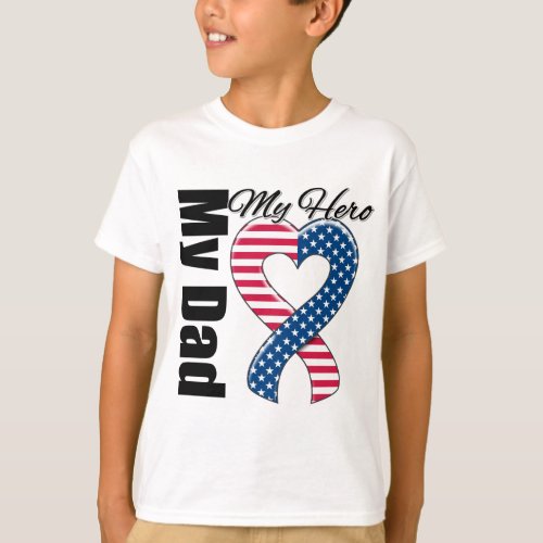 My Dad My Hero Patriotic USA Ribbon T_Shirt