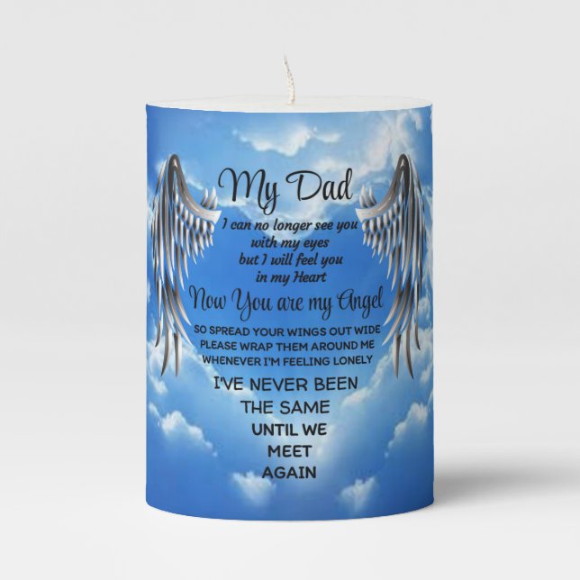 My Dad now you are my Angel  Pillar Candle (Front)