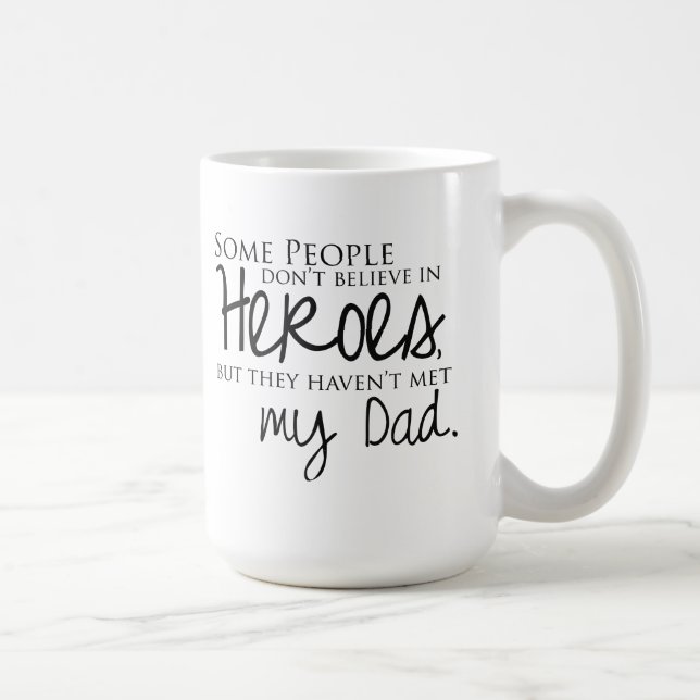 My Dad Quote Coffee Mug (Right)