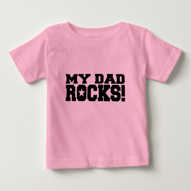 My Dad Rocks! Baby T-Shirt (Front)