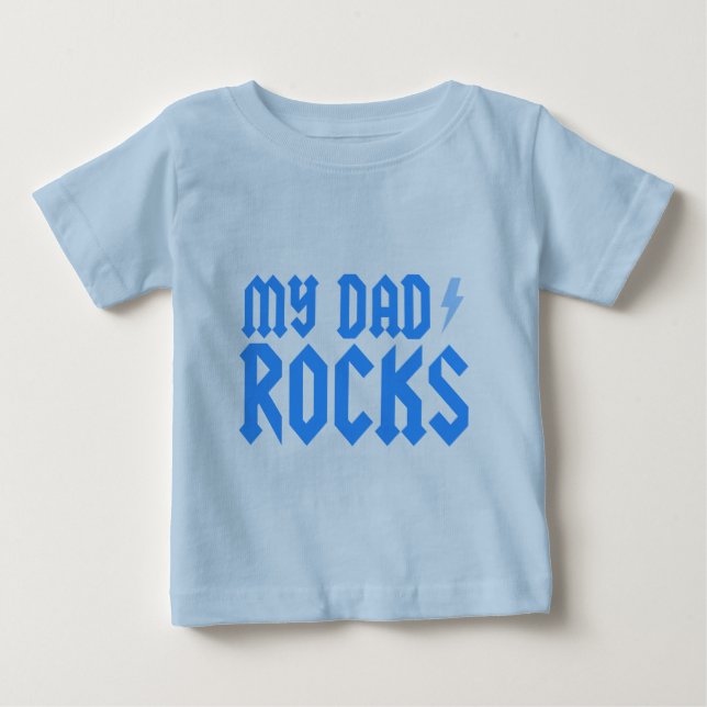 My Dad Rocks Baby T-Shirt (Front)