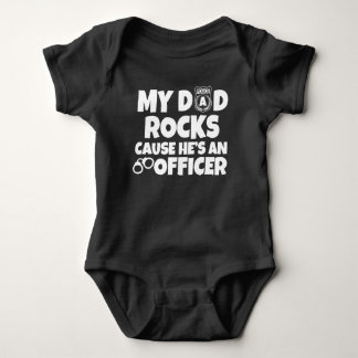 My Dad Rocks cause he's an Officer funny baby Baby Bodysuit