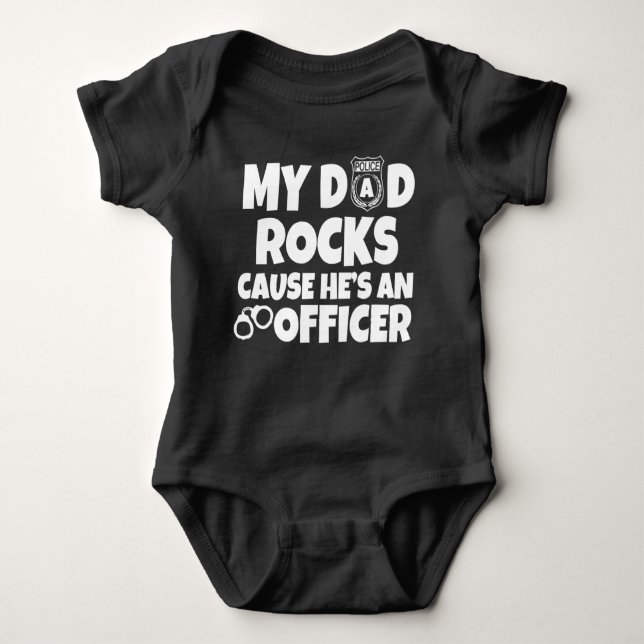 My Dad Rocks cause he's an Officer funny baby Bodysuit (Front)
