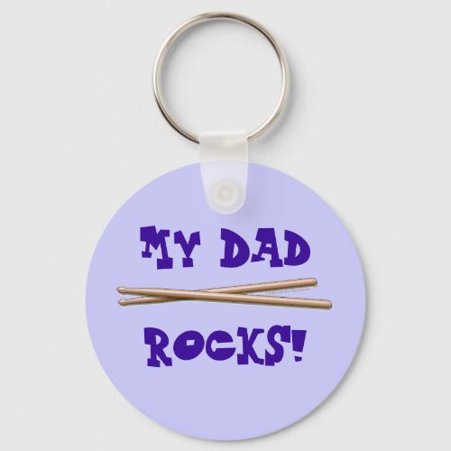 My Dad Rocks Drumsticks for Drummer Father Keychain