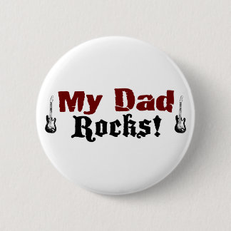 My Dad Rocks Pinback Button
