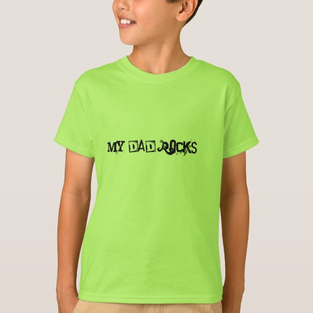 My Dad Rocks!!! T-Shirt (Front)