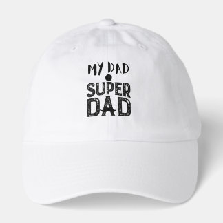 My Dad Super Dad  Best Father's Day Gift Hat
