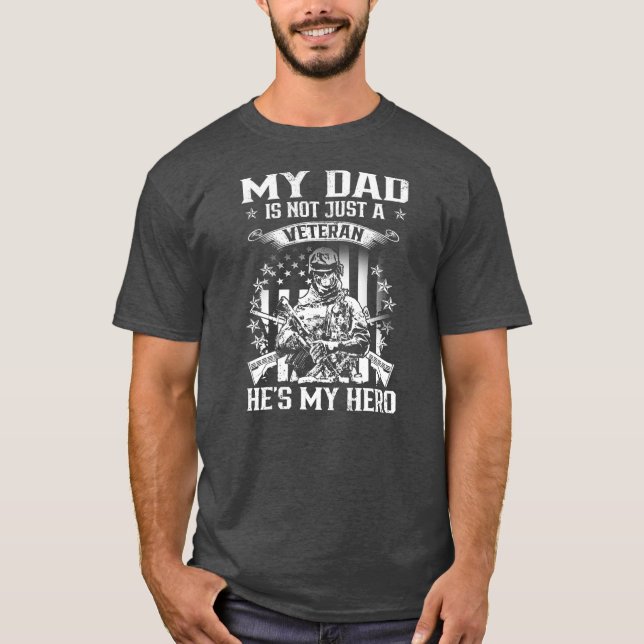My Dad Veteran My Hero Veteran Support Funny T-Shirt (Front)