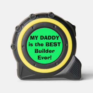 My Daddy Best Builder Solid Green Tape Measure