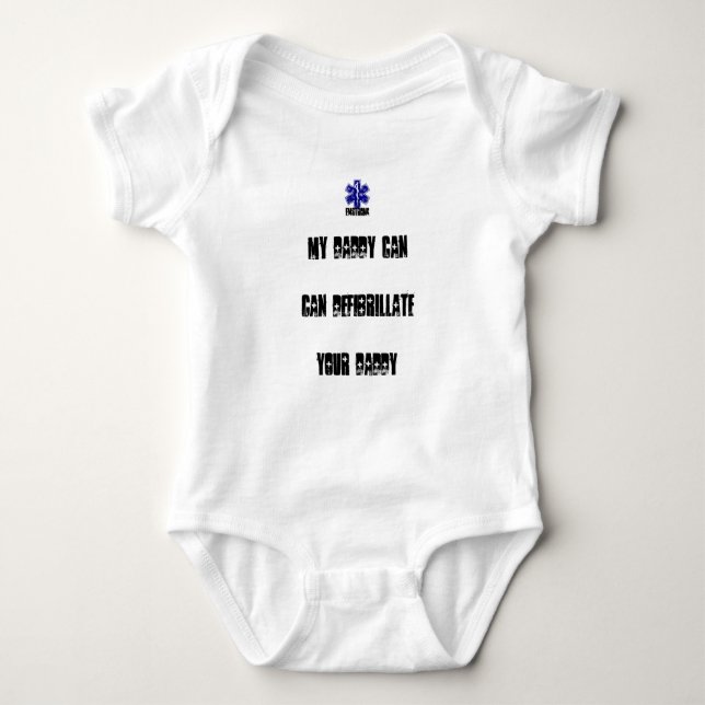My Daddy Can Defibrilliate your Daddy Baby Bodysuit (Front)
